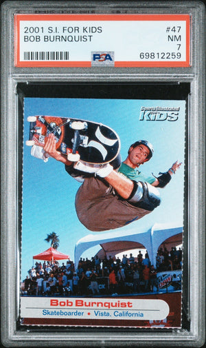 2001 S.I. for Kids 47 Bob Burnquist Rookie POP 1 PSA 7