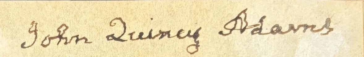 John Quincy Adams Signed Auto Cut 1x3 Full Name Signature GRAD LOA0