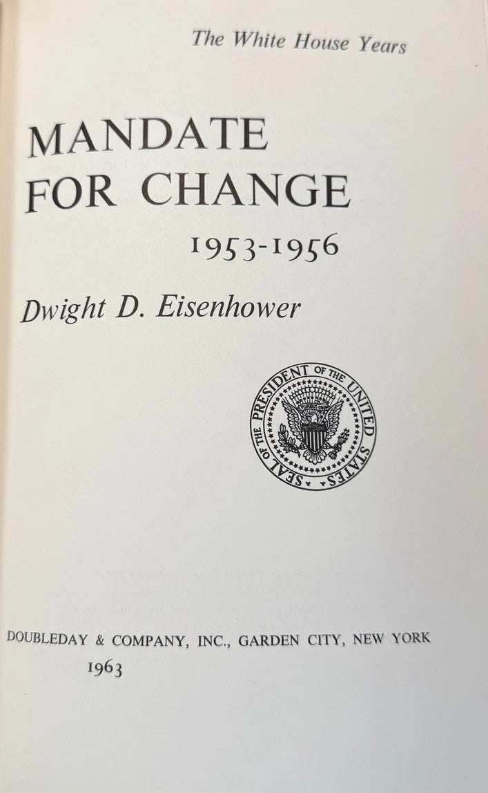 Dwight D Eisenhower Signed Auto 1st Edition Mandate for Change Book Grad LOA2
