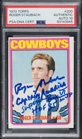 Roger Staubach Signed Auto 1972 Topps #200 Rookie Card Inscribed PSA DNA 100