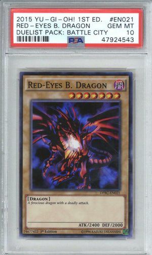 2015 YU GI Oh! Duelist Pack: Battle City EN021 Red Eyes B. Dragon 1st Ed PSA 10